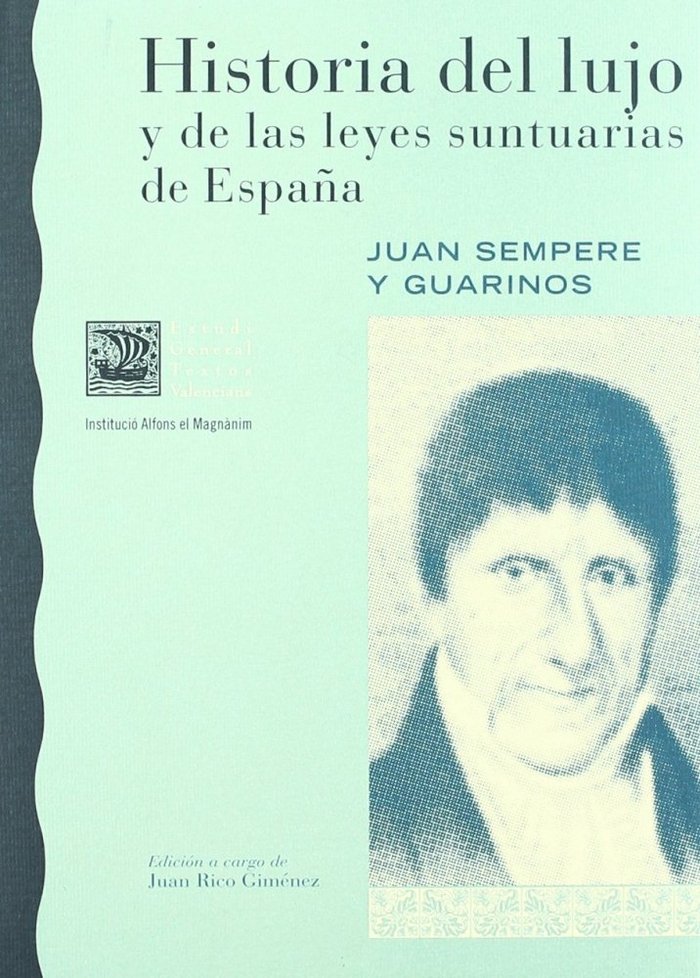 HISTORIA DEL LUJO Y DE LAS LEYES SUNTUARIAS DE ESPAÑA, de SEMPERE Y GUARINOS | portada del libro