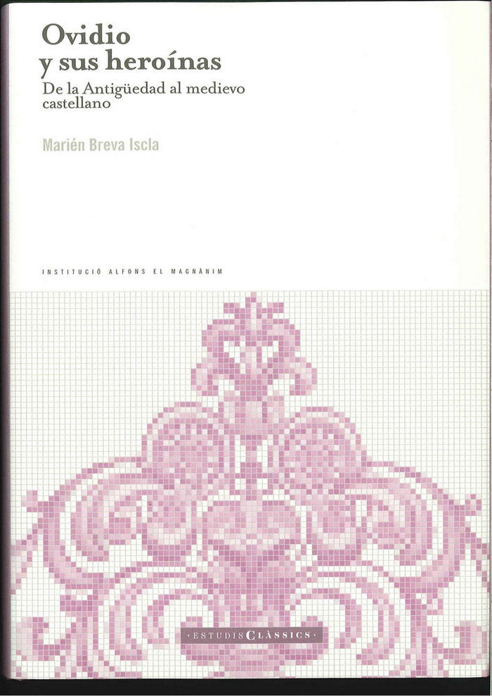 OVIDIO Y SUS HEROINAS, de BREVA ISCLA, MARíA ENCARNACIóN | portada del libro