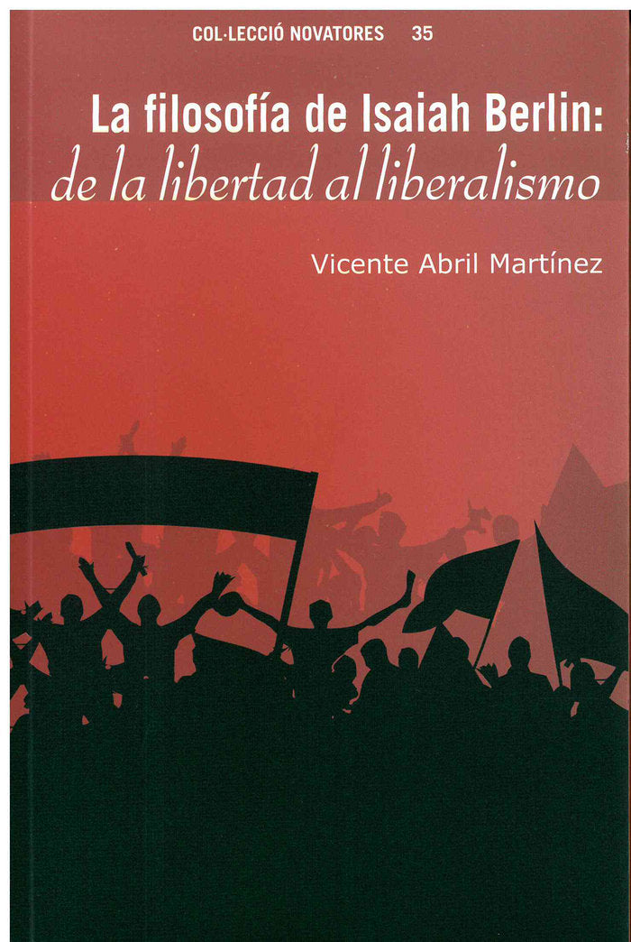 LA FILOSOFÍA DE ISAIAH BERLIN: DE LA LIBERTAD AL PRAGMATISMO, de ABRIL MARTÍNEZ, VICENTE (1969- | portada del libro