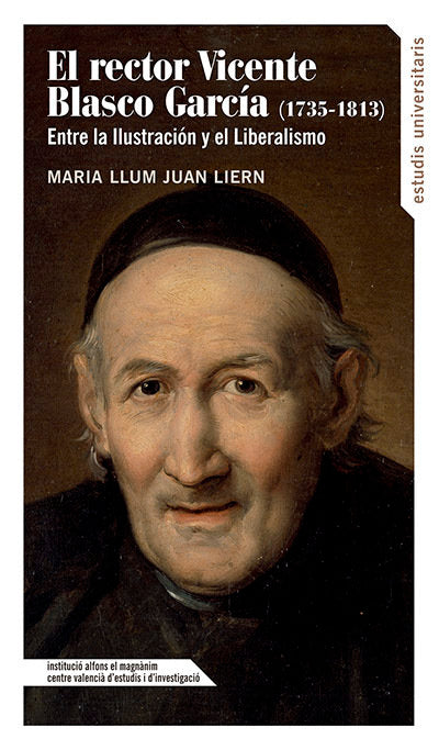 El rector Vicente Blasco García (1735-1813): entre la Ilustración y el Liberalismo, de Juan Liern | portada del libro