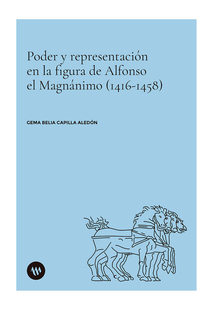 Poder y representación en la figura de Alfonso el Magnánimo (1416-1458), de Capilla Aledón | portada del libro
