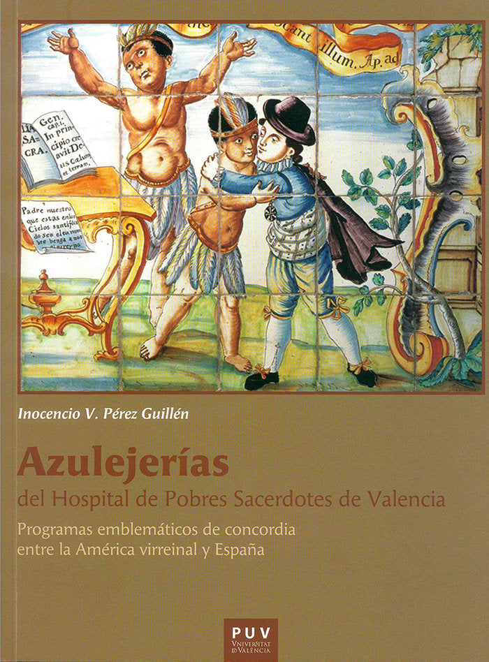 Azulejerías del Hospital de Pobres Sacerdotes de Valencia, de Pérez Guillén | portada del libro
