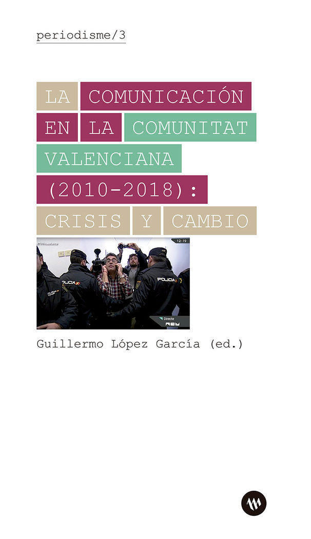 La comunicación en la Comunitat Valenciana (2010-2018): crisis y cambio, de López García | portada del libro