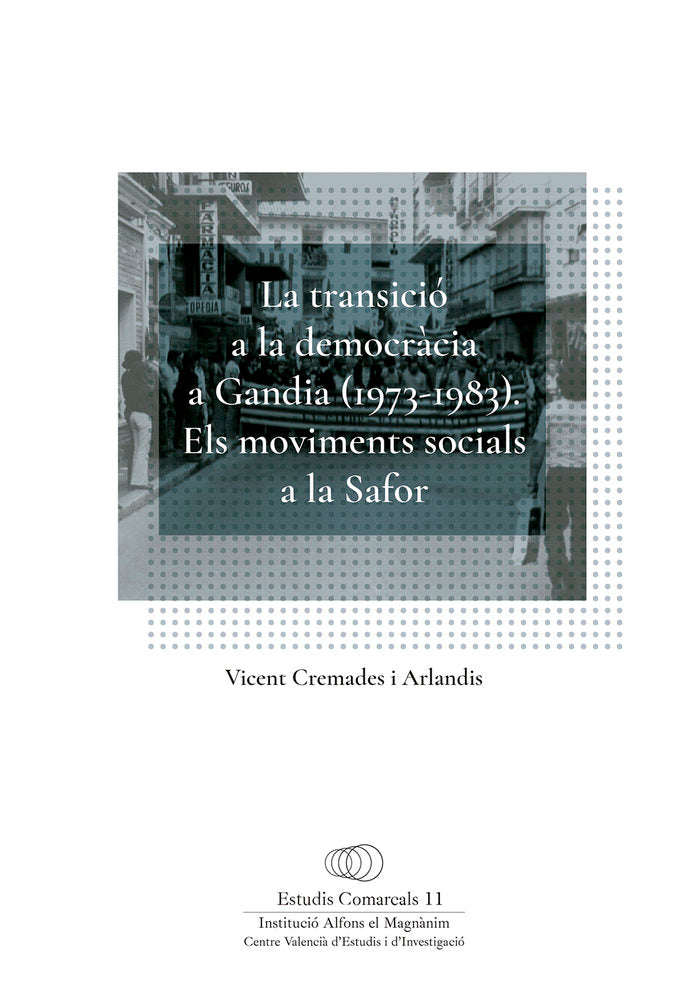 LA TRANSICIO A LA DEMOCRACIA A GANDIA (1973-1983), de CREMADES I ARLANDIS | portada del libro