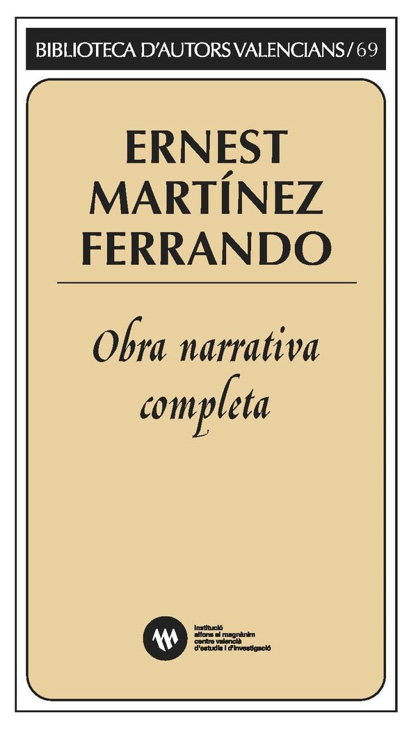 Obra narrativa completa, de ERNEST MARTINEZ FERRANDO, ERNEST | portada del libro