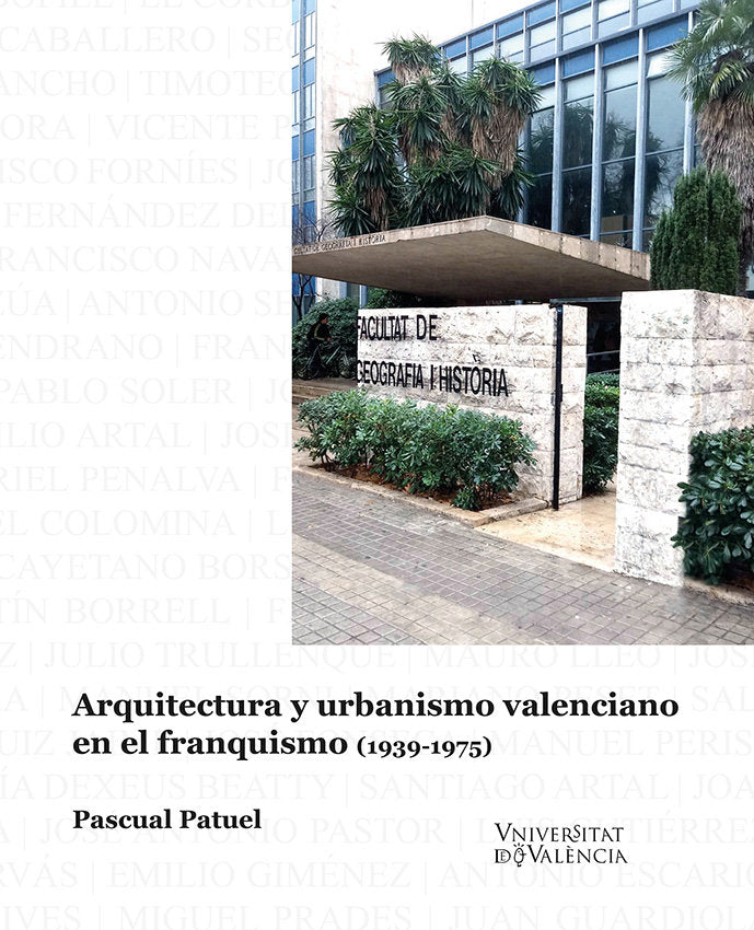 ARQUITECTURA Y URBANISMO VALENCIANO EN EL FRANQUISMO (1939-1975), de PATUEL CHUST, PASCUAL | portada del libro