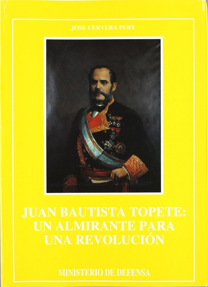Juan Bautista Topete, de Cervera Pery | portada del libro