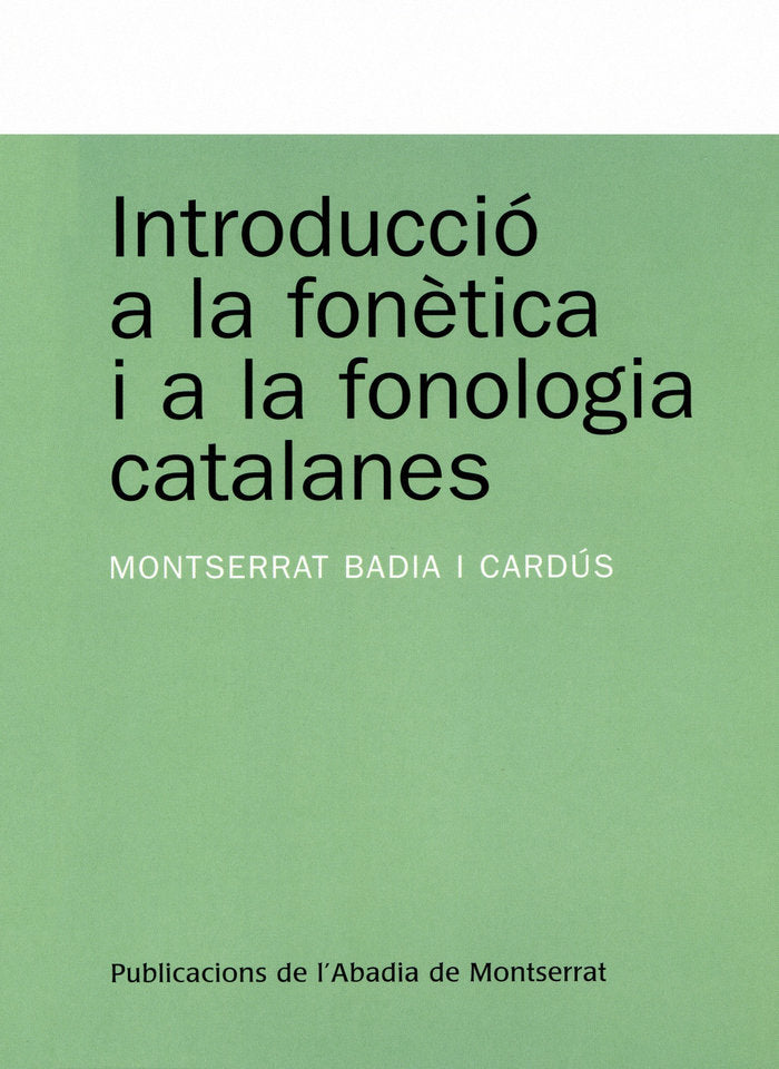 INTRODUCCIO A LA FONETICA I A LA FONOLOGIA CATALANES, de BADIA I CARDUS, MONTSERRAT | portada del libro