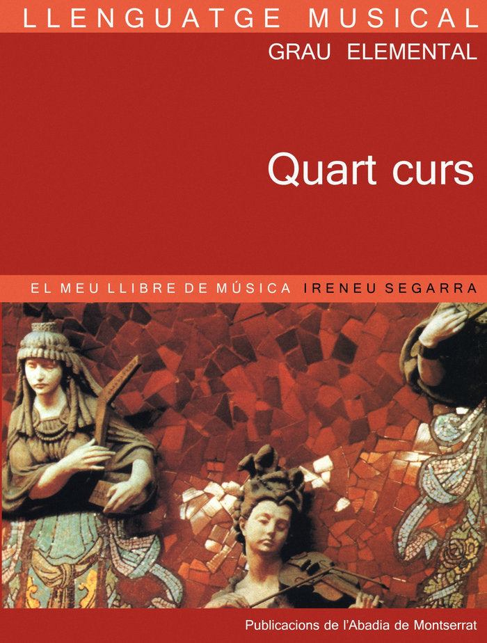 Llenguatge musical. Grau elemental. Quart Curs. El meu llibre de música, de Segarra Malla, Ireneu | portada del libro