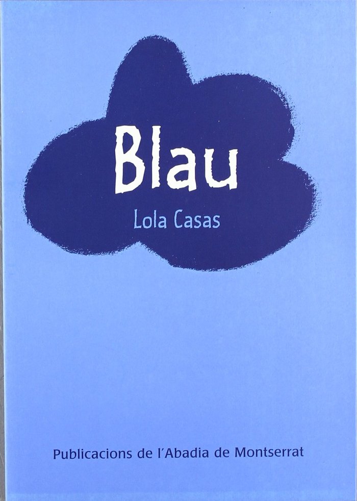 Blau, de Casas Peña, Lola | portada del libro