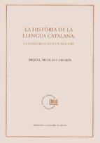 La història de la llengua catalana: la construcció dÆun discurs, de MIQUEL NICOLAS I AMOROS | portada del libro