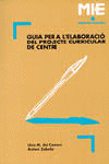 Guia per a l'elaboració del projecte curricular de centre, de del Carmen Martín, Lluis M. | portada del libro