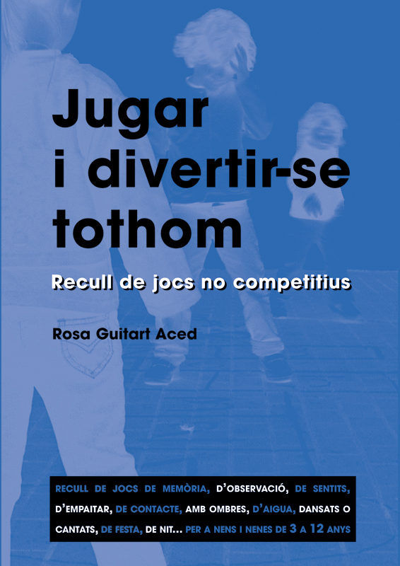 Jugar i divertir-se tothom, de Guitart Aced, Rosa M. | portada del libro