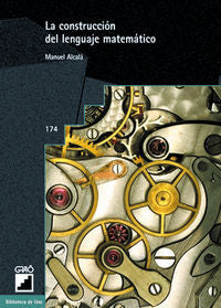 La construcción del lenguaje matemático, de Alcalá Hernández, Manolo | portada del libro