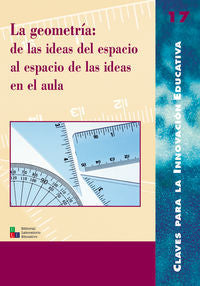 La geometr¡a: de las ideas del espacio al espacio de las ideas en el aula, de Farell Pastor, Montse | portada del libro