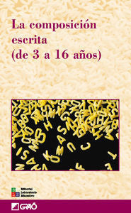 La composición escrita (de 3 a 16 años), de Anguita López, Marisol | portada del libro