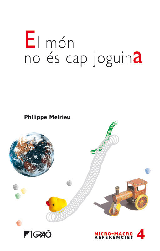 El món no és cap joguina, de Meirieu, Philippe | portada del libro
