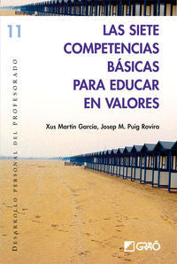 Las siete competencias básicas para educar en valores, de Martín García, Maria Jesus | portada del libro