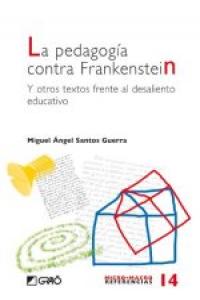 La pedagogía contra Frankenstein, de Santos Guerra, Miguel Ángel | portada del libro