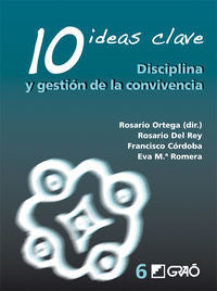 10 Ideas Clave. Disciplina y gestión dela convivencia, de Córdoba Alcaide, Francisco | portada del libro