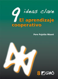 9 Ideas Clave. El aprendizaje cooperativo, de Pujolàs Maset, Pere | portada del libro