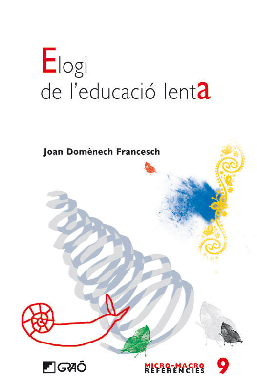 Elogi de l'educació lenta, de Domènech Francesch, Joan Manuel | portada del libro