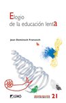 Elogio de la educación lenta, de Domènech Francesch, Joan Manuel | portada del libro