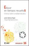 Educar en tiempos revueltos., de Ballesta Pagán, Javier | portada del libro
