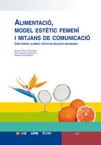 Alimentació, model estètic femení i mitjans de comunicació, de Raich Escursell, Rosa Maria | portada del libro
