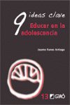 9 Ideas Clave. Educar en la adolescencia, de Funes Artiaga, Jaume | portada del libro