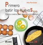 Primero batir los huevos..., de Parellada Garrell, Inmaculada | portada del libro