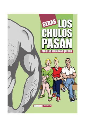 Los chulos pasan pero las hermanas quedan, de Martín Sánchez, Sebastián | portada del libro