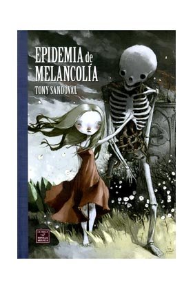 Epidemia de melancolía, de Sandoval, Tony | portada del libro