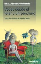 Voces desde el telar y un perchero, de ELISA CONSTANZA ZAMORA PEREZ | portada del libro