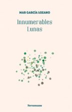 Innumerables lunas, de Mar García Lozano | portada del libro