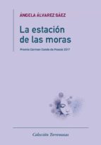 La estación de las moras, de ANGELA ALVAREZ SAEZ | portada del libro