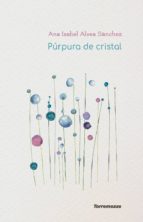 Púrpura de cristal, de ANA ISABEL ALVEA SANCHEZ | portada del libro