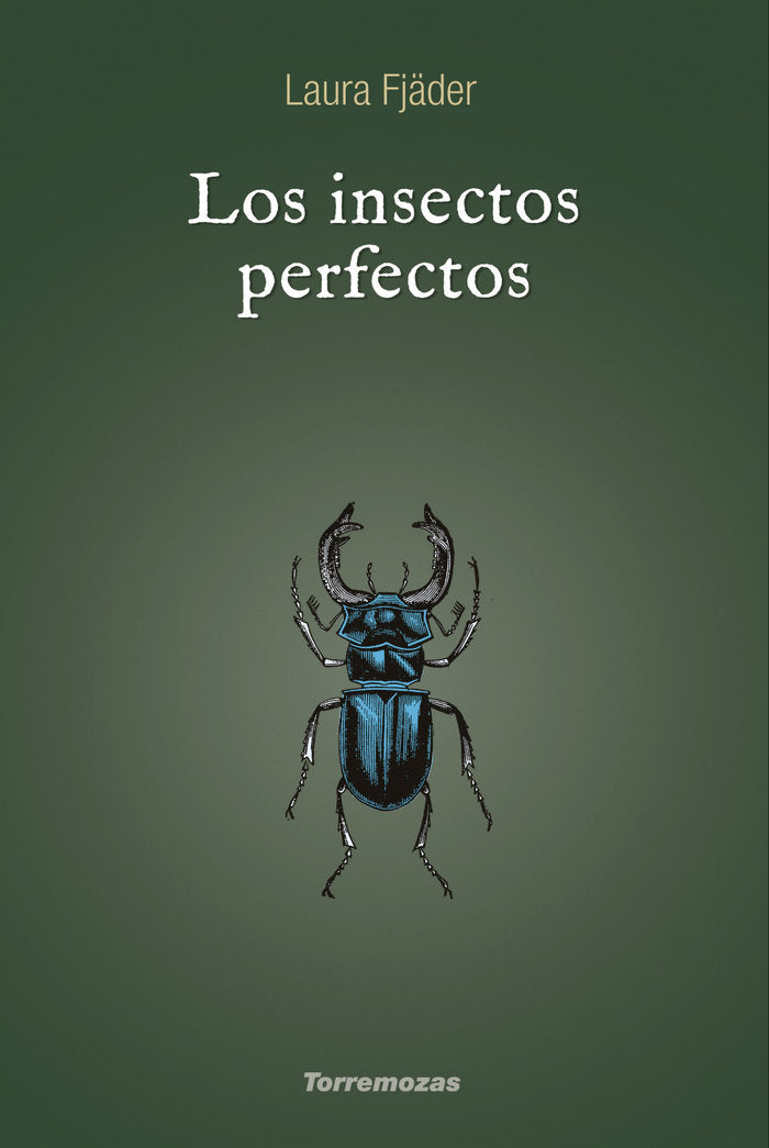 Los insectos perfectos, de FJÄDER, LAURA | portada del libro
