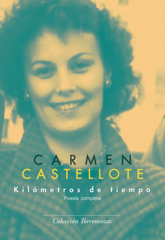 KILOMETROS DE TIEMPO, de CASTELLOTE, CARMEN | portada del libro