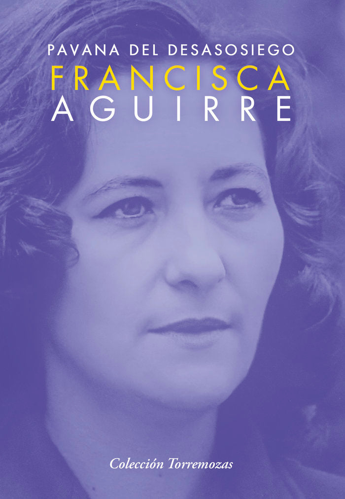 PAVANA DEL DESASOSIEGO, de AGUIRRE, FRANCISCA | portada del libro