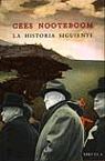 HISTORIA SIGUIENTE.(TELA), de NOOTEBOOM | portada del libro