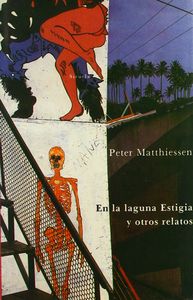 EN LAGUNA ESTIGIA Y OTROS RELATOS, de MATTHIESSEN | portada del libro