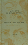 La muerte de Carlos Gardel, de LOBO ANTUNES, ANTONIO | portada del libro