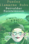 Puedes llamarme Bubu, de POSTERINSSON,PORVALDUR | portada del libro