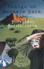 Traigo un mensaje para Bubu, de Porsteinsson, Porvaldur | portada del libro