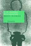 Con destino desconocido, de Rasker, Maya | portada del libro