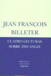 Cuatro lecturas sobre Zhuangzi, de BILLETER | portada del libro