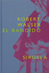 El bandido, de Walser, Robert | portada del libro