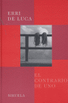 El contrario de uno, de De Luca, Erri | portada del libro
