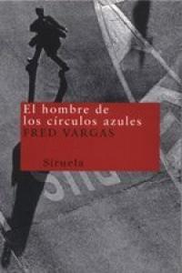 El hombre de los círculos azules, de Vargas, Fred | portada del libro